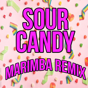 Sour Candy (Marimba Remix)