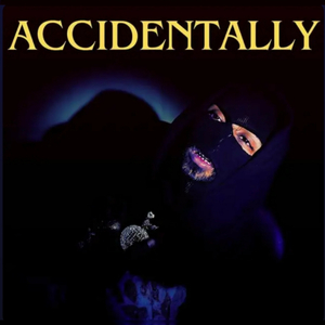 ACCIDENTALLY