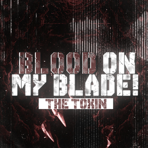Blood on My Blade!