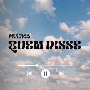 Quem disse