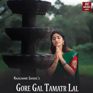 Gore Gal Tamatr Lal