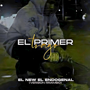 El Primer Trago (Version Rrambo)