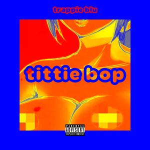 Tittie Bop