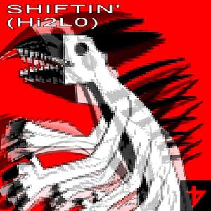 SHIFTIN' (Hi2L0)