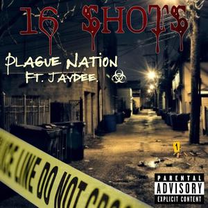 16 Shots (feat. M43 & JayDeeRae)