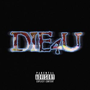 DIE4U (feat. Wheels)