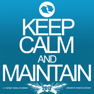 Keep Calm & Maintain (Continuous Dj Mix)