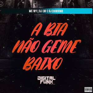 A Bia Não Geme Baixo