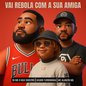 Vai Rebola Com a Sua Amiga