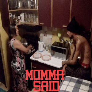 Momma Said