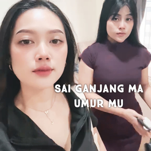 Sai Ganjang Ma Umur Mu