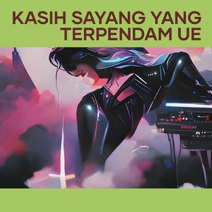 Kasih Sayang Yang Terpendam Ue