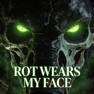 Rot Wears my Face (Bloodlines of Vardoran)