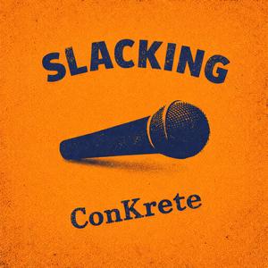 Slacking