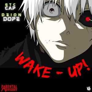 Wake Up (feat. Deion Dope)