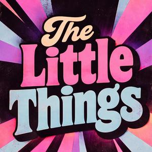The Little Things