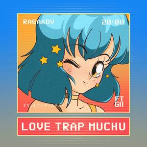 Love Trap Muchu