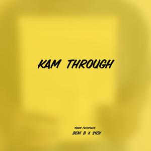 Kam Through (feat. S1ch)