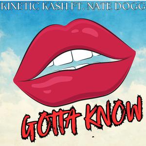 Gotta Know (feat. Nate Dogg)