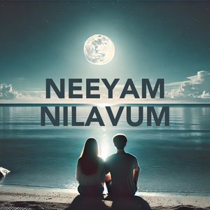 Neeyam Nilavum