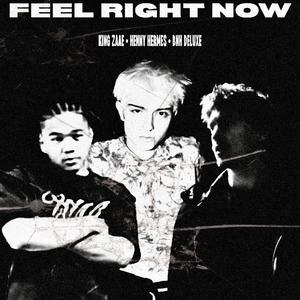 Feel Right Now (King Zaae Remix)