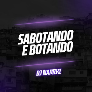 Sabotando e Botando