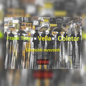 Mmmhh mmmhh (feat. Vella & Coletar)