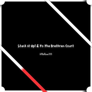 Stack It Up! & To The Brethren Court