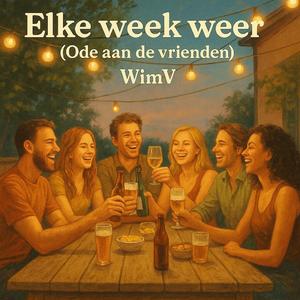 Elke week weer (Ode aan de vrienden)