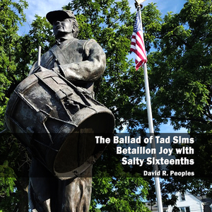 The Ballad of Tad Sims Betallion Joy with Salty Sixteenths