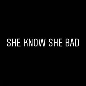 She Know She Bad (feat. FreeYao)