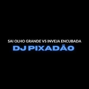 Sai Olho Grande Vs Inveja Encubada