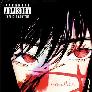 shemustdie! (feat. lottokmf)