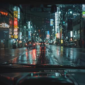 終わらない雨の夜 – UNFINISHED RAIN NIGHT Ah