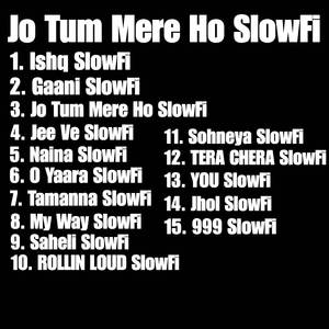 Jo Tum Mere Ho SlowFi