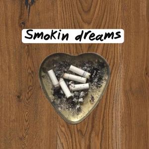Smokin dreams