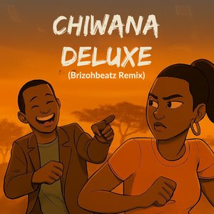 Chiwana Deluxe (Brizohbeatz Remix)