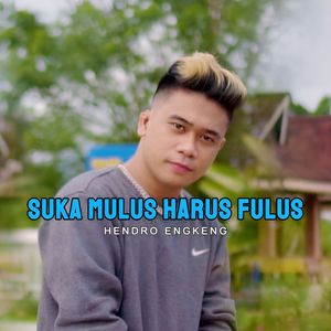 SUKA MULUS HARUS FULUS