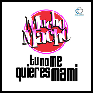 Tu No Me Quieres Mami (Original Mix)