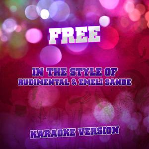 Free (In the Style of Rudimental & Emeli Sande) [Karaoke Version]