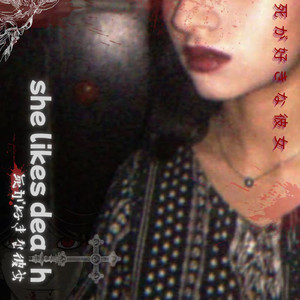 she likes death