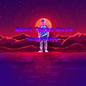 Don't Come Back