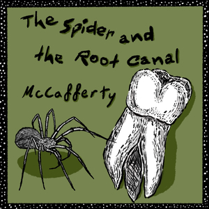 The Spider and the Root Canal