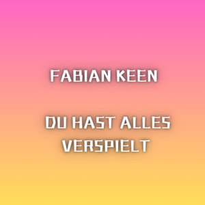 Du hast alles verspielt (Radio Edit)