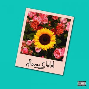 Flower Child (feat. Lekside Westside)