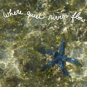 Where quiet rivers flow