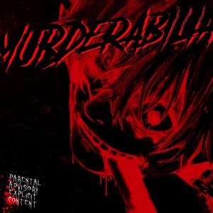 MURDERABILIA (feat. leavinwinter)