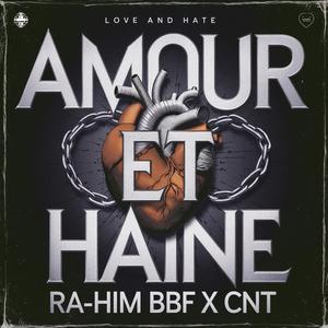Amour et Haine (feat. CNT)