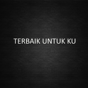 Terbaik Untuk Ku (Remix Version)