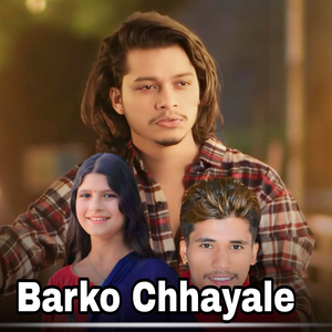 Barko Chhayale